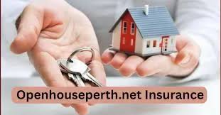 Benefits of Openhouseperth.net Insurance